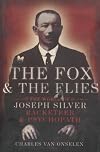 Fox and the Flies, The: The World of Joseph Silver, Racketeer and Psychopath