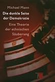 Produkt-Bild: Die dunkle Seite der Demokratie. Eine Theorie der ethnischen S&auml;uberung