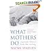 What Mothers Do: Especially When It Looks Like Nothing
