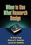When to use what research design