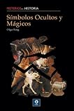 Simbolos ocultos y magicos (Misterios de la historia)