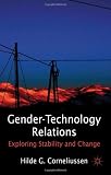 Gender-Technology Relations: Exploring Stability and Change