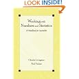 Working with Numbers and Statistics: A Handbook for Journalists (Lea's Communication Series) (Routledge Communication... by Charles Livingston and Paul S. Voakes
