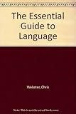 The essential guide to language