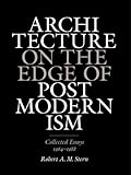 Architecture on the edge of postmodernism : collected essays, 1964-1988