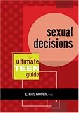 Books : Sexual Decisions: The Ultimate Teen Guide (It Happened to Me)