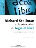 Richard Stallman et la rÃ©volution du logiciel libre (French Edition)