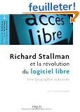 Richard Stallman et la r�volution du logiciel libre. Une biographie autoris�e.