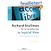 Richard Stallman et la r�volution du logiciel libre. Une biographie autoris�e.
