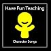 Teaching Respect
Character Songs