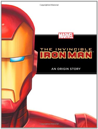  The Invincible Iron Man: An Origin Story