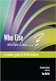 Who else writes like -- ? : a readers' guide to fiction authors