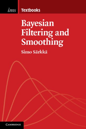Bayesian Filtering and Smoothing (Institute of Mathematical Statistics Textbooks, 3)