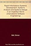 Rapid information systems development : a non-specialist's guide to analysis and design in an imperfect world