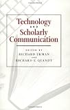 Technology and Scholarly Communication