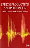 Speech Production and Perception