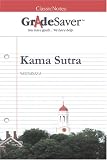 GradeSaver (tm) ClassicNotes Kama Sutra Study Guide