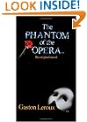 The Phantom of the Opera: The Original Novel