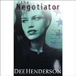 The Negotiator: The O'Malley Series, Book 1 | Dee Henderson