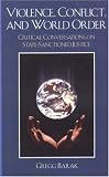Violence, Conflict, and World Order: Critical Conversations on State Sanctioned Justice