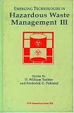 Books : Emerging Technologies in Hazardous Waste Management: Bk. 3 (ACS Symposium)