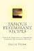 Famous Restaurant Recipes: Copycat Versions Of America's Favorite Restaurant Dishes