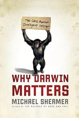 Why Darwin Matters: The Case Against Intelligent Design