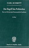 Produkt-Bild: Der Begriff des Politischen: Text von 1932 mit einem Vorwort und drei Corollarien