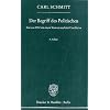 Der Begriff des Politischen: Text von 1932 mit einem Vorwort und drei Corollarien