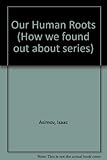 How we found out about our human roots