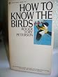 How to Know the Birds (Signet)