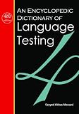An Encyclopedic Dictionary of Language Testing (Fourth Edition)