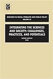 Integrating the sciences and society : challenges, practices, and potentials