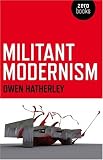 Militant Modernism (Zero Books)