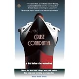 Cruise Confidential: A Hit Below the Waterline: Where the Crew Lives, Eats, Wars, and Parties. One Crazy Year Working on Cruise Ships (Travelers' Tales)