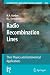 Radio Recombination Lines: Their Physics and Astronomical Applications (Astrophysics and Space Science Library)