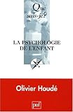 La psychologie de l'enfant (3e �d.)