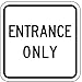 Traffic Sign, 18 x 18In, BK/WHT, ENTR Only