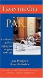 Tea in the City: Paris (Tea in the City) Jane Pettigrew; Bruce Richardson