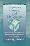 Employees, Careers, and Job Creation: Developing Growth-Oriented Human Resource Strategies and Programs (Joint Publication in the Jossey-Bass Management Series and t)