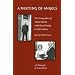 A Meeting of Angels: The Correspondence of Thomas Merton with Edward Deming & Faith Andrews