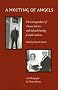 A Meeting of Angels: The Correspondence of Thomas Merton with Edward Deming & Faith Andrews