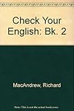 Check your English : a four skills grammar practice book. 2, Student's book