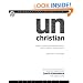 Unchristian: What a New Generation Really Thinks about Christianity ... and Why It Matters