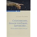 Cr�ationnisme, dessein intelligent, darwinisme... : Et la science dans tout �a ?