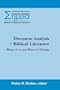 Discourse Analysis of Biblical Literature: What it Is and What it Offers