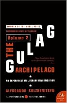 The Gulag Archipelago, Volume 2: An Experiment in Literary Investigation, 1918-1956 (P.S.)