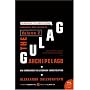 The Gulag Archipelago Volume 2: An Experiment in Literary Investigation (P.S.)