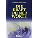 Die Kraft Deiner Worte
