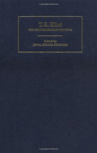 T. S. Eliot: The Contemporary Reviews (American Critical Archives)